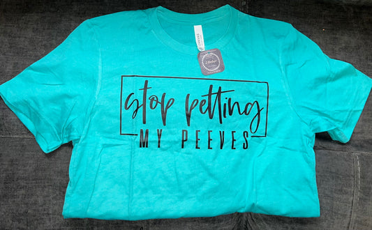 Stop Petting my Peeves Tee
