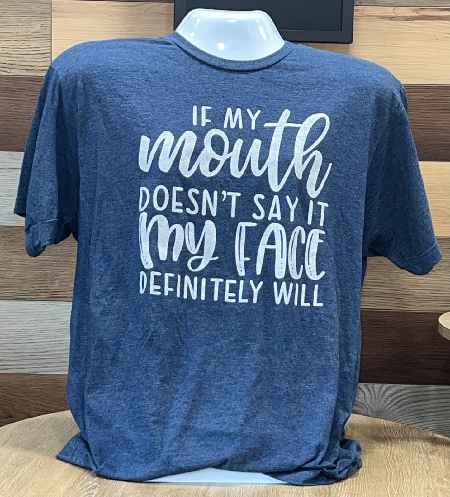 If My Mouth Doesn’t Say it Tee