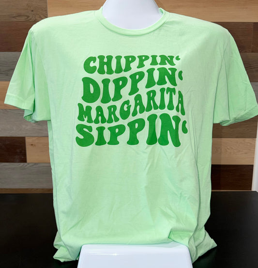 Chippin’ Dippin’ Margarita Sippin’ Tee